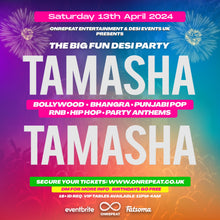 Load image into Gallery viewer, 😍 TAMASHA 😍 THE BIG FUN DESI CELEBRATION IN LONDON ❤️﻿﻿💃🏾🕺🏽﻿﻿🎉﻿🎶 TICKETS SELLING OUT QUICKLY!
