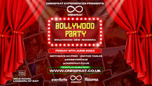 Load image into Gallery viewer, ✅ SOLD OUT ✅ 😍 THE LONDON BOLLYWOOD PARTY 😍 OnRepeat Entertainment x Desi Events UK
