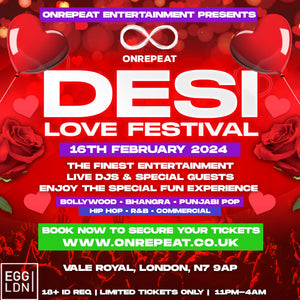 😍 The Desi Love Festival In London ✨ 😍 The Place To Be This Friday  😍 Book Now Because Limited Tickets; 90% Tickets Sold Out Now