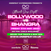 Load image into Gallery viewer, 💃 Your Ultimate Fun Desi Night 😍 🎶 Bollywood vs Bhangra 🎶 😍 Bank Holiday Special ✅ SOLD OUT
