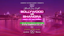 Load image into Gallery viewer, SOLD OUT 😍 Bollywood vs Bhangra 😍 The Ultimate Fun Desi Event ❤️🎵💃🕺😍
