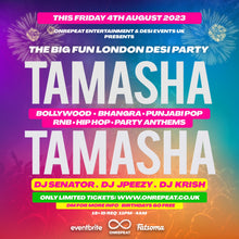 Load image into Gallery viewer, SOLD OUT 😍 TAMASHA: THE BIG FUN LONDON DESI EVENT 🎉
