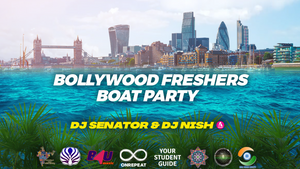 SOLD OUT! Bollywood Freshers Boat Party by Desi Events UK x B4U Music