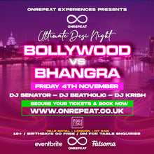 Load image into Gallery viewer, 😍 Your Fun Friday Experience &amp; The Ultimate Desi Party 🎉🎶 BOLLYWOOD vs BHANGRA 🎶 (Now Only Limited Tickets Available)
