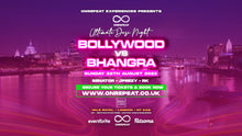Load image into Gallery viewer, SOLD OUT! Bank Holiday Special: Bollywood vs Bhangra 😍
