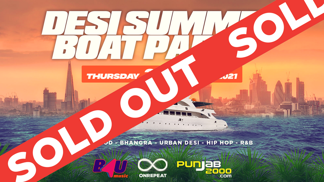 SOLD OUT! Desi Summer Boat Party @Festival Pier - London (29/07/21)