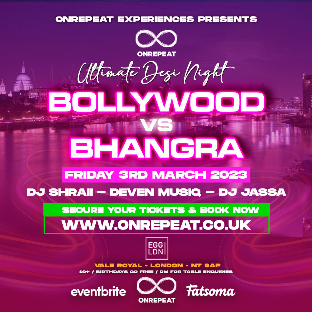 SOLD OUT ✅ 😍 BOLLYWOOD vs BHANGRA 😍 The Ultimate Fun London Desi Night 😍