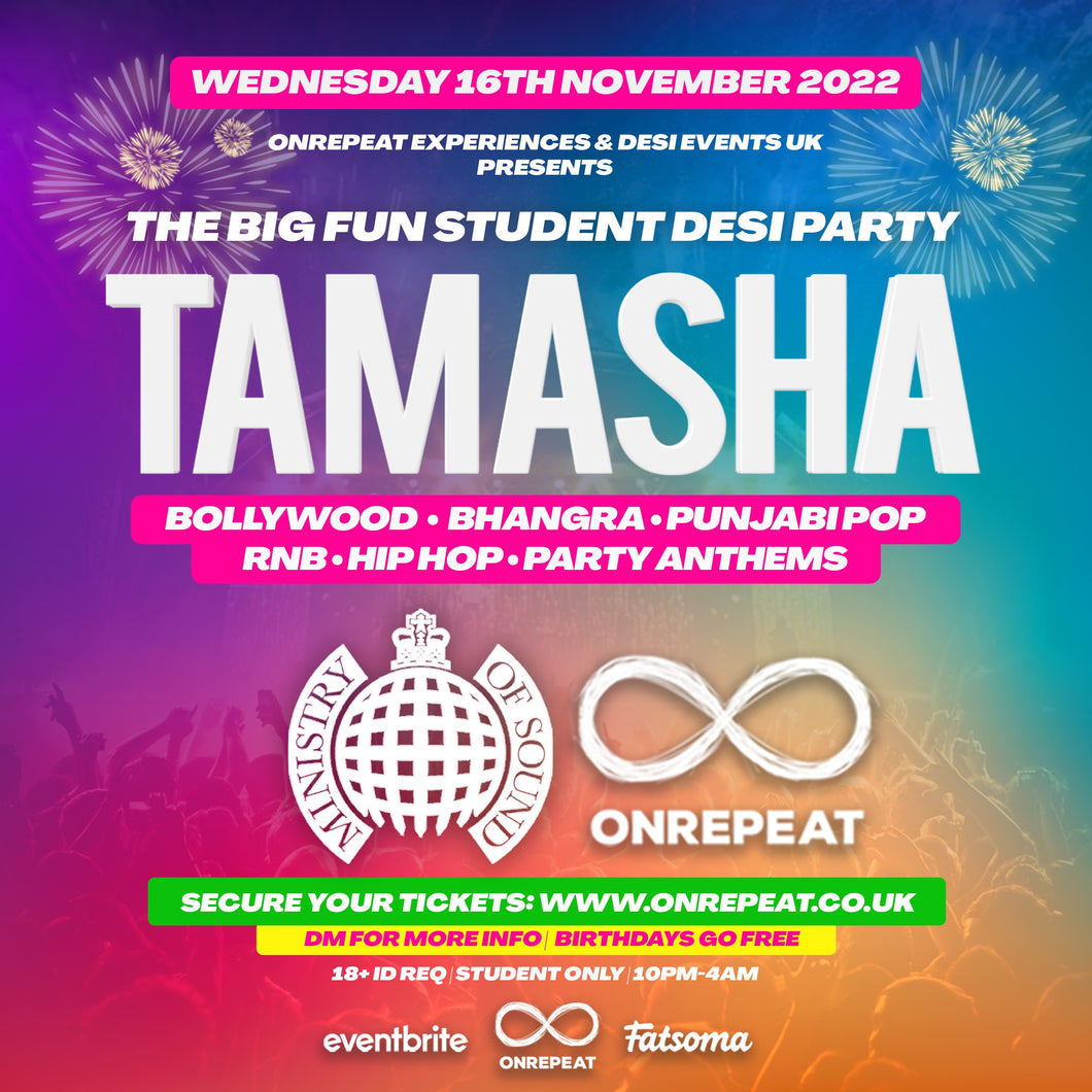 SOLD OUT 😍  TAMASHA: The Ultimate Fun Desi Night @ Ministry of Sound 😍