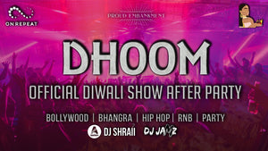 SOLD OUT! DHOOM (01/12/19)