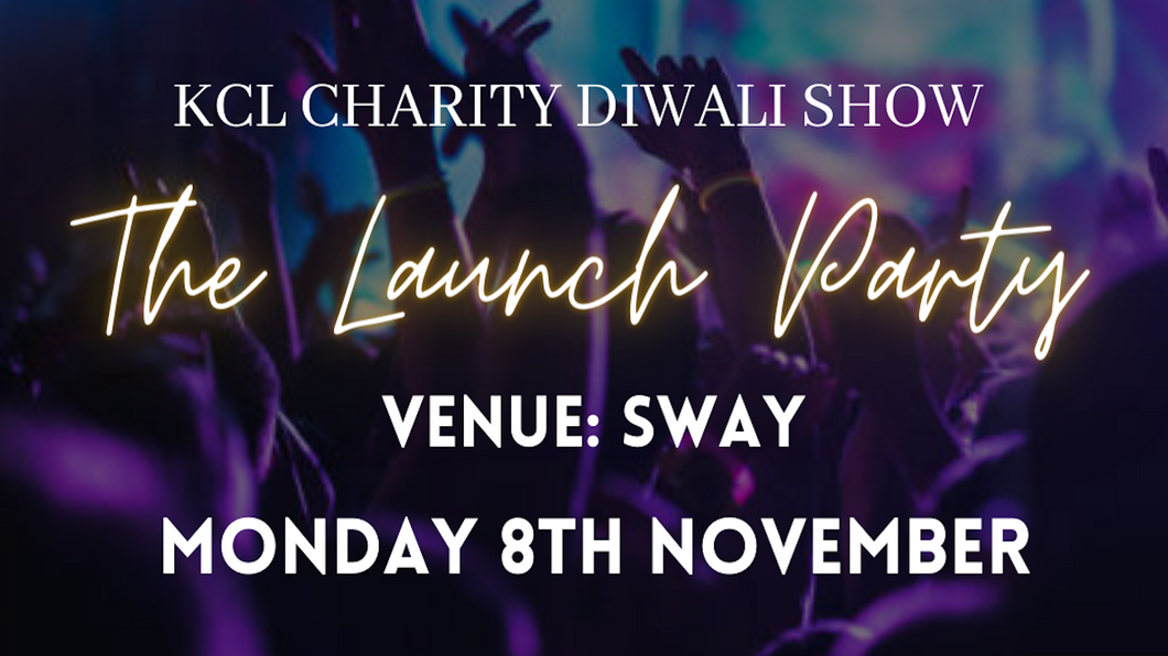 SOLD OUT! KCL Diwali Show: Launch Party